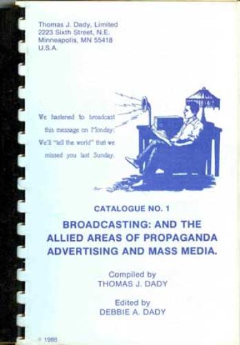 Image for Broadcasting: and the Allied Areas of Propaganda, Advertising, and Mass Media (catalogue No. 1)