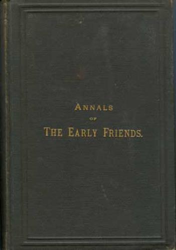 Image for Annals of the Early Friends: A Series of Biographical Sketches
