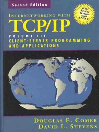 Image for Internetworking With TCP/IP, Vol. III: Client-Server Programming and Applications, BSD Socket Version, Second Edition