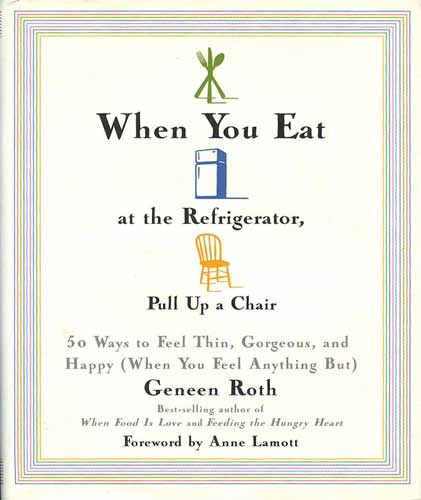 Image for When You Eat At the Refrigerator, Pull Up a Chair