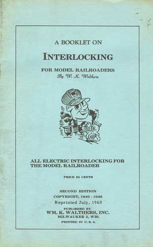 Image for A Booklet on Interlocking For Model Railroaders: All Electric Interlocking For the Model Railroader