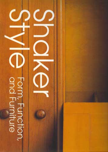 Image for Shaker Style: Form, Function, and Furniture