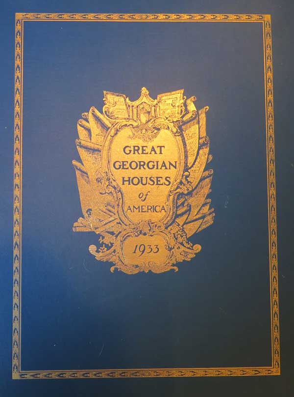 Image for Great Georgian Houses of America, 1933, Volume I