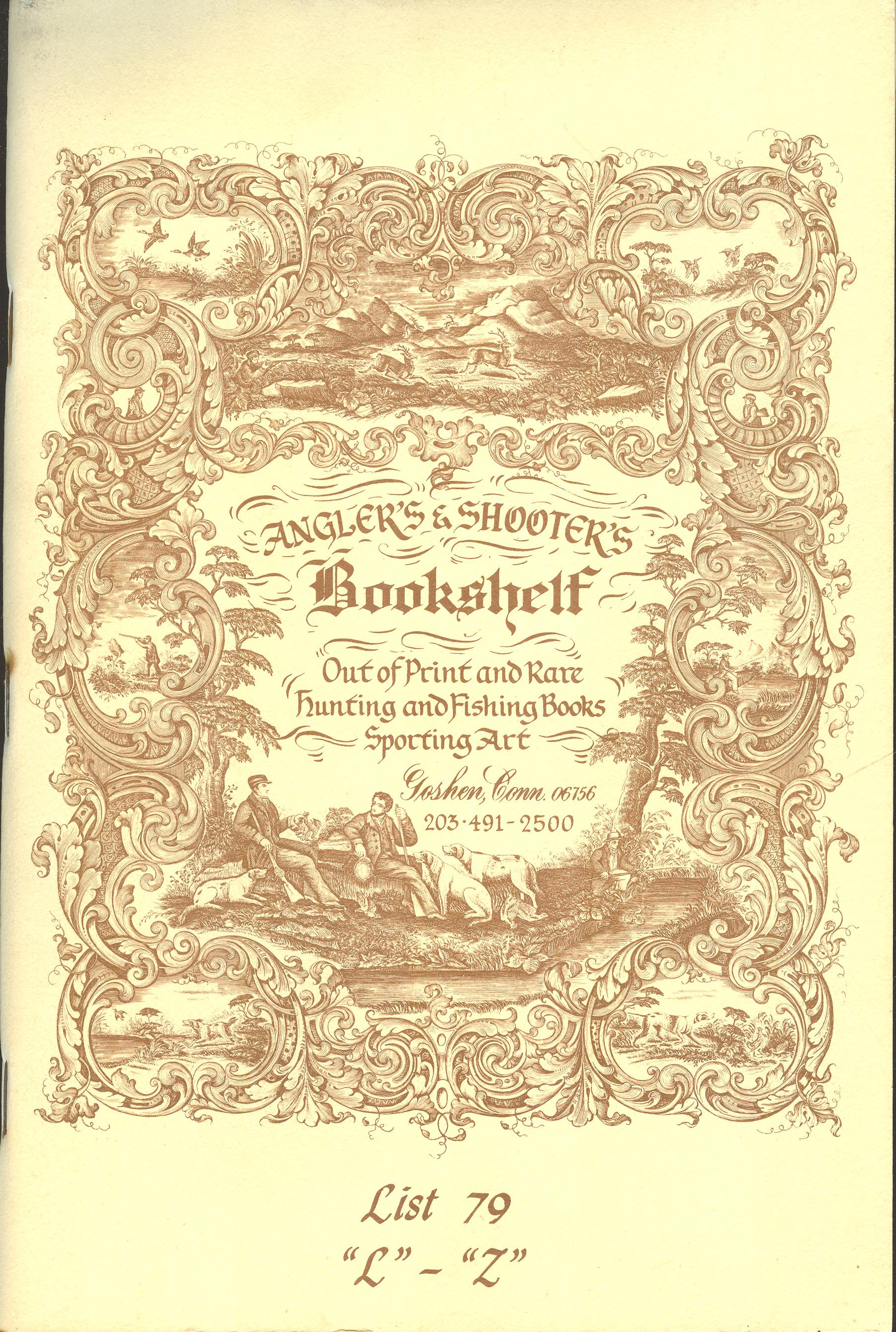 Image for Angler's & Shooter's Bookshelf: Out of Print and Rare Hunting and Fishing Books Sporting Art (List 79 L-Z, List 80 A-K  List 91 A-K, List 91 L-Z) (4 Catalogs)