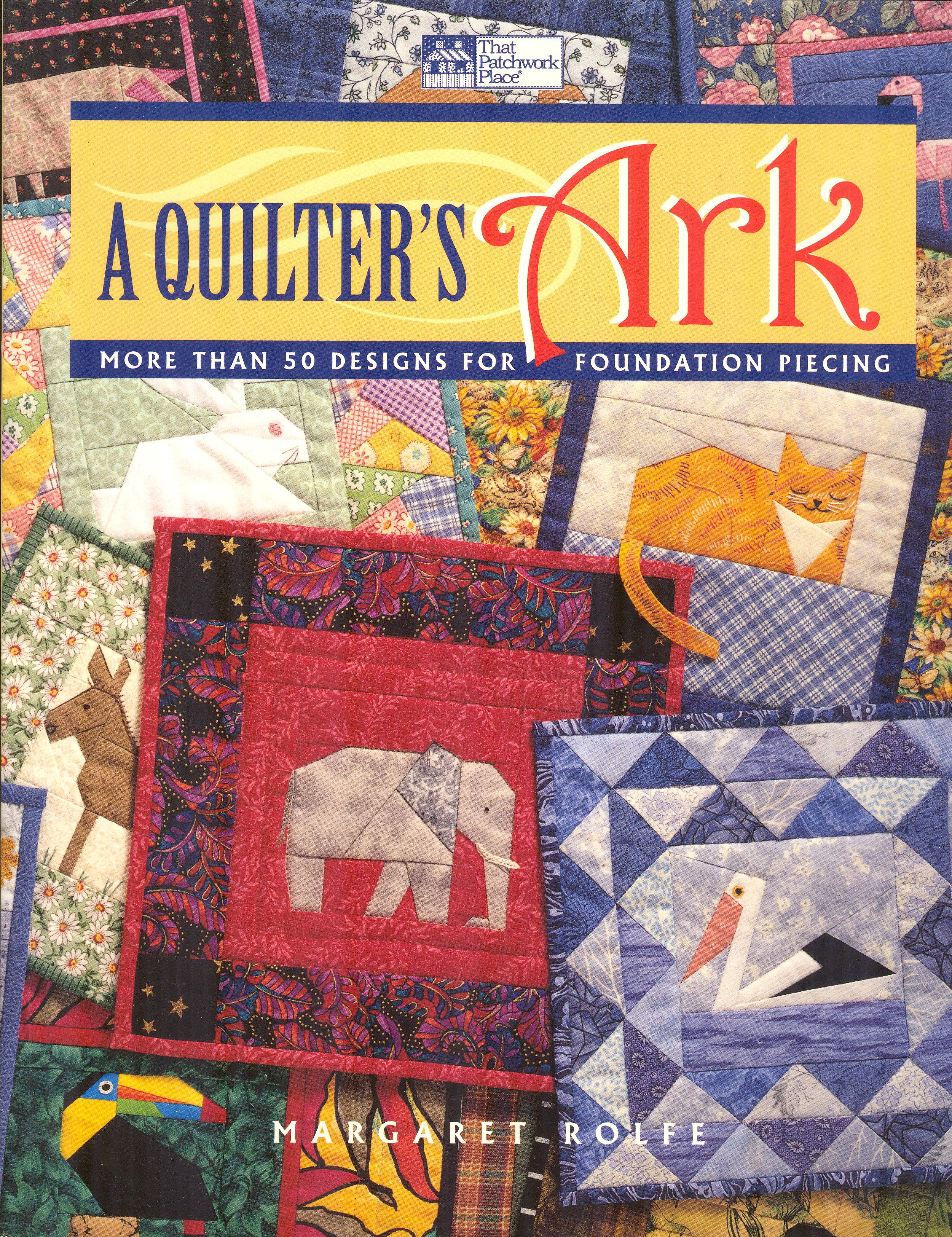 Image for A Quilter's Ark: More Than 50 Designs for Foundation Piecing
