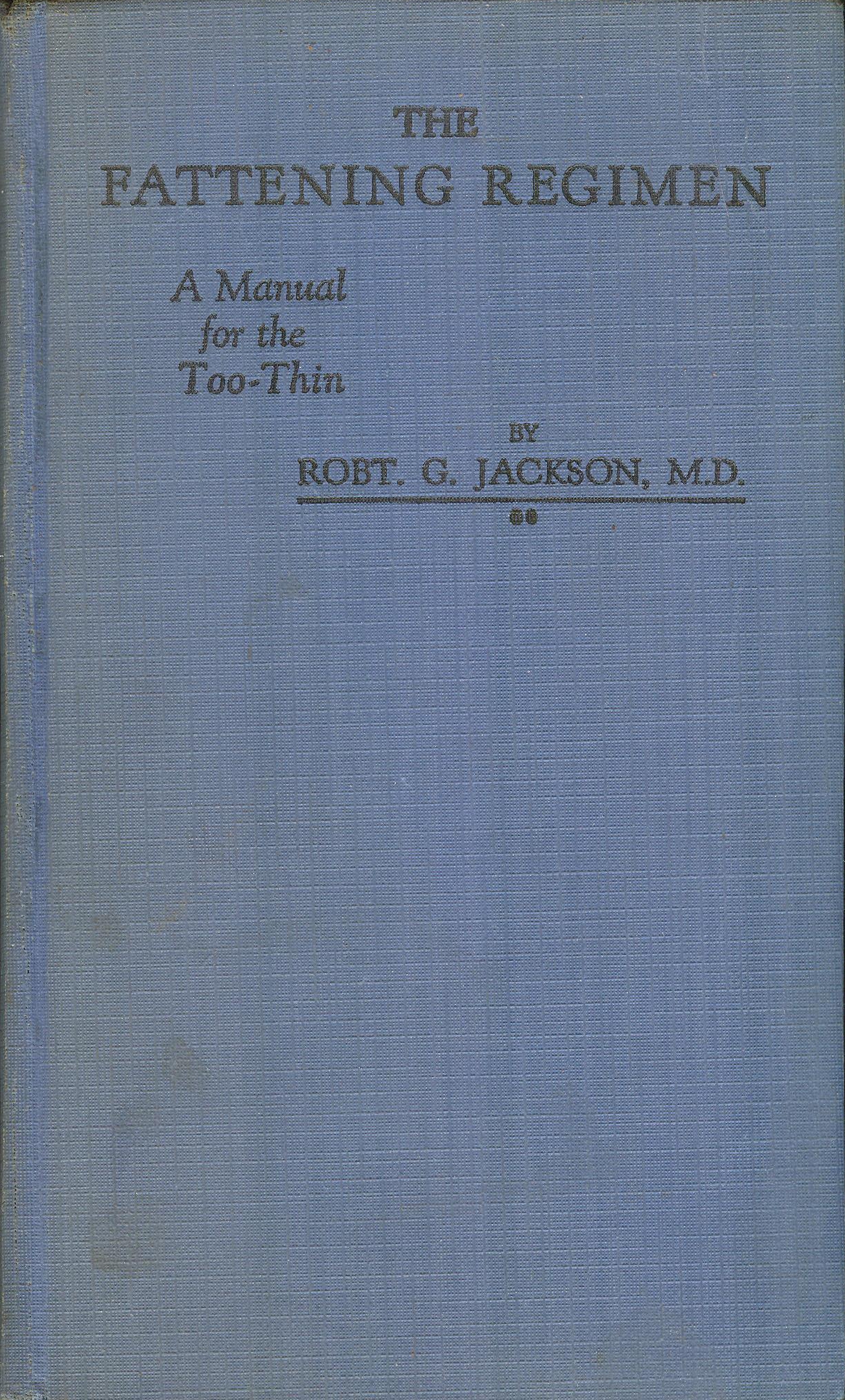 Image for The Fattening Regimen. A Manual for the Too-Thin