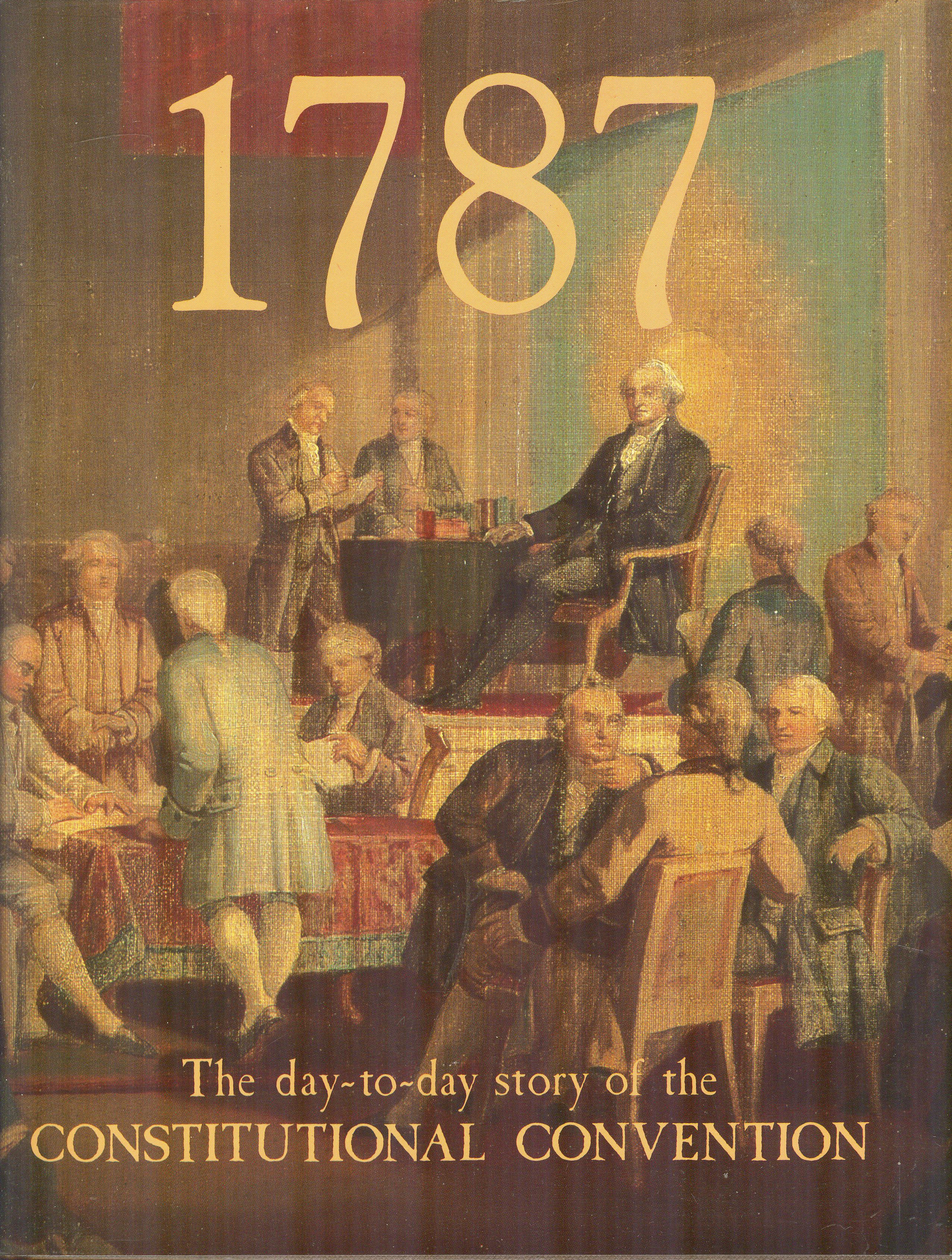Image for 1787: The Day-By-Day Story of the Constitutional Convention