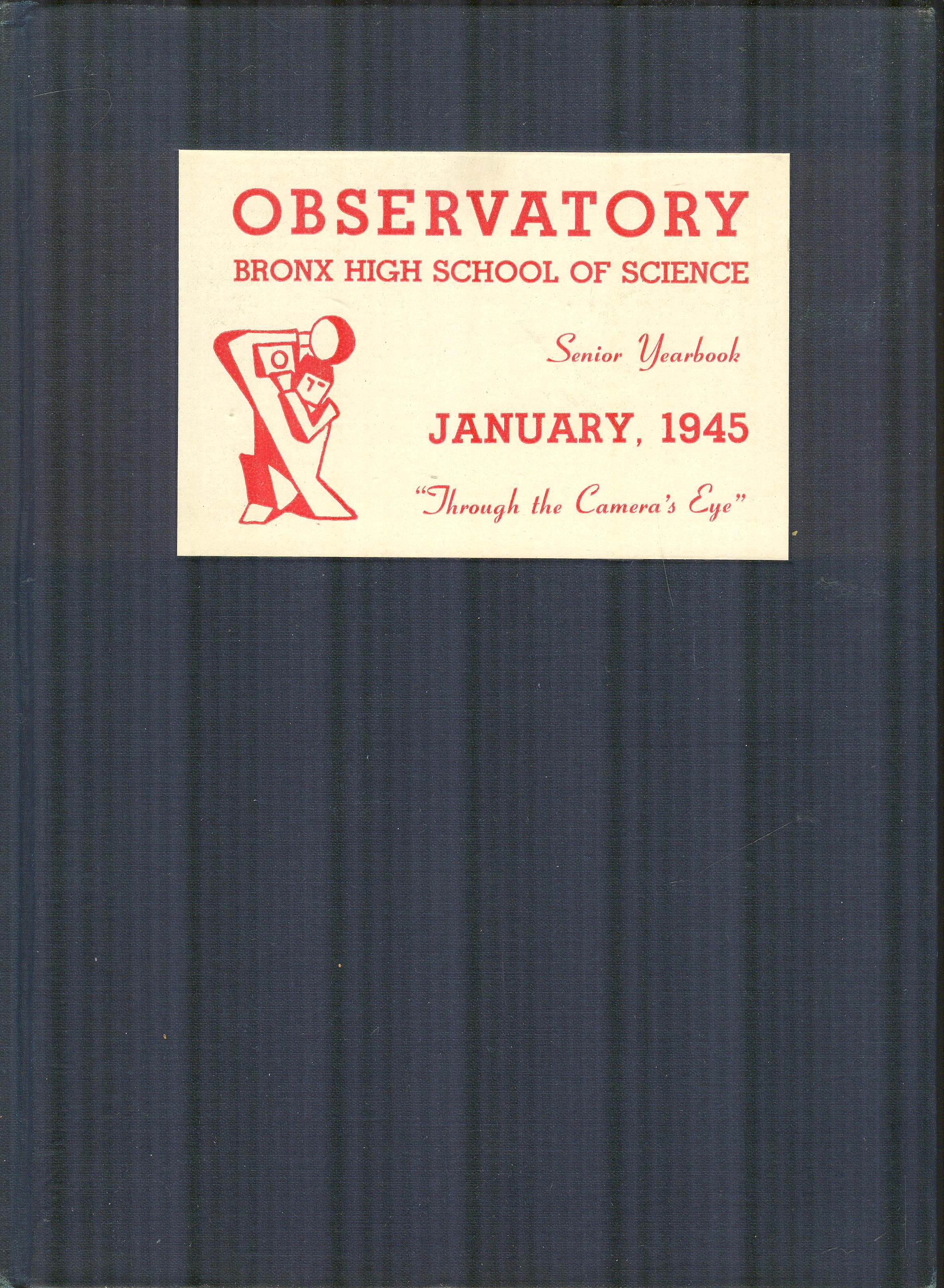 Image for Observatory Bronx High School of Science Senior Yearbook January 1945, Through the Camera's Eye.