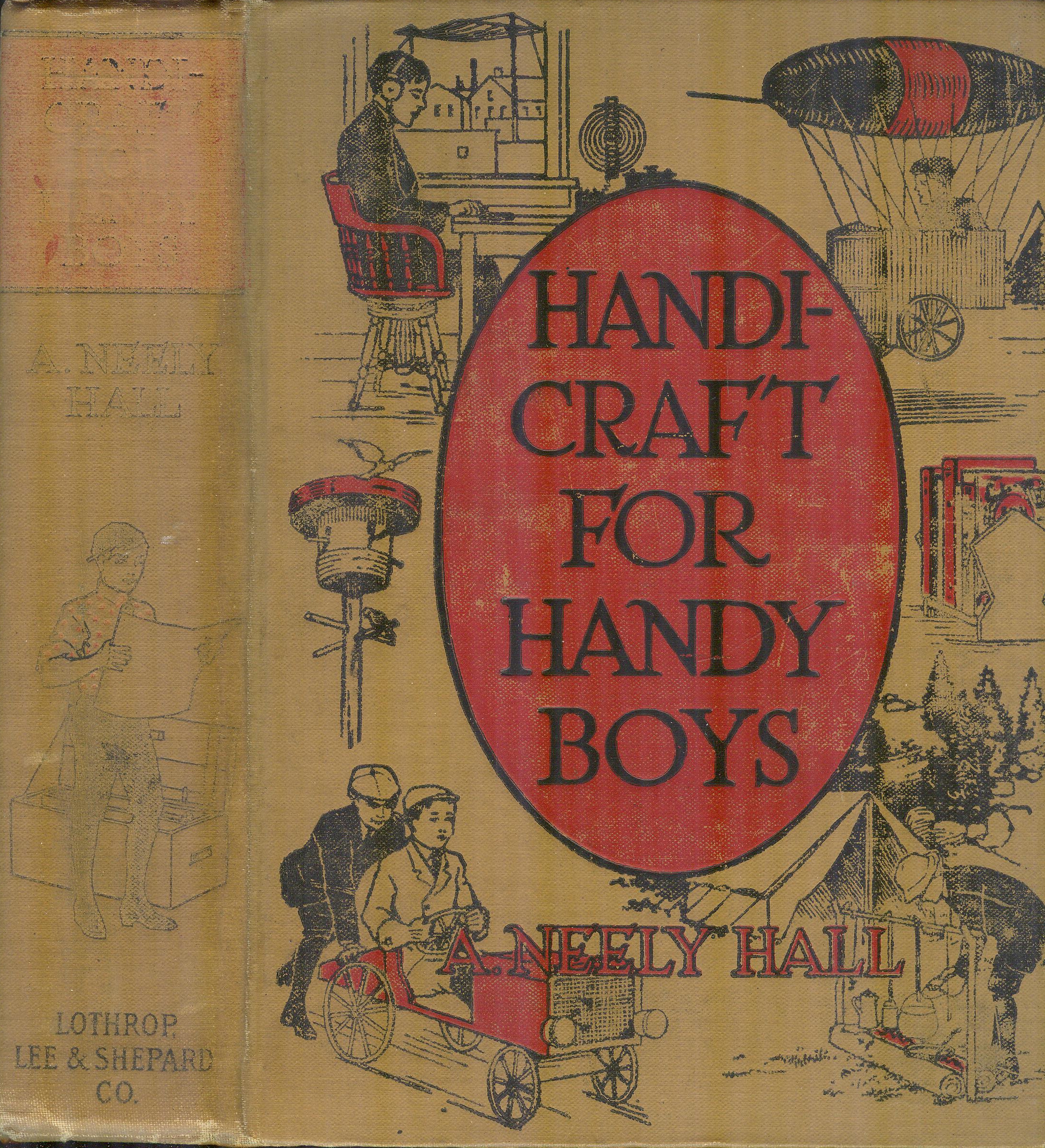 Image for Handicraft for Handy Boys: Practical Plans for Work and Play, With Many Ideas for Earning Money