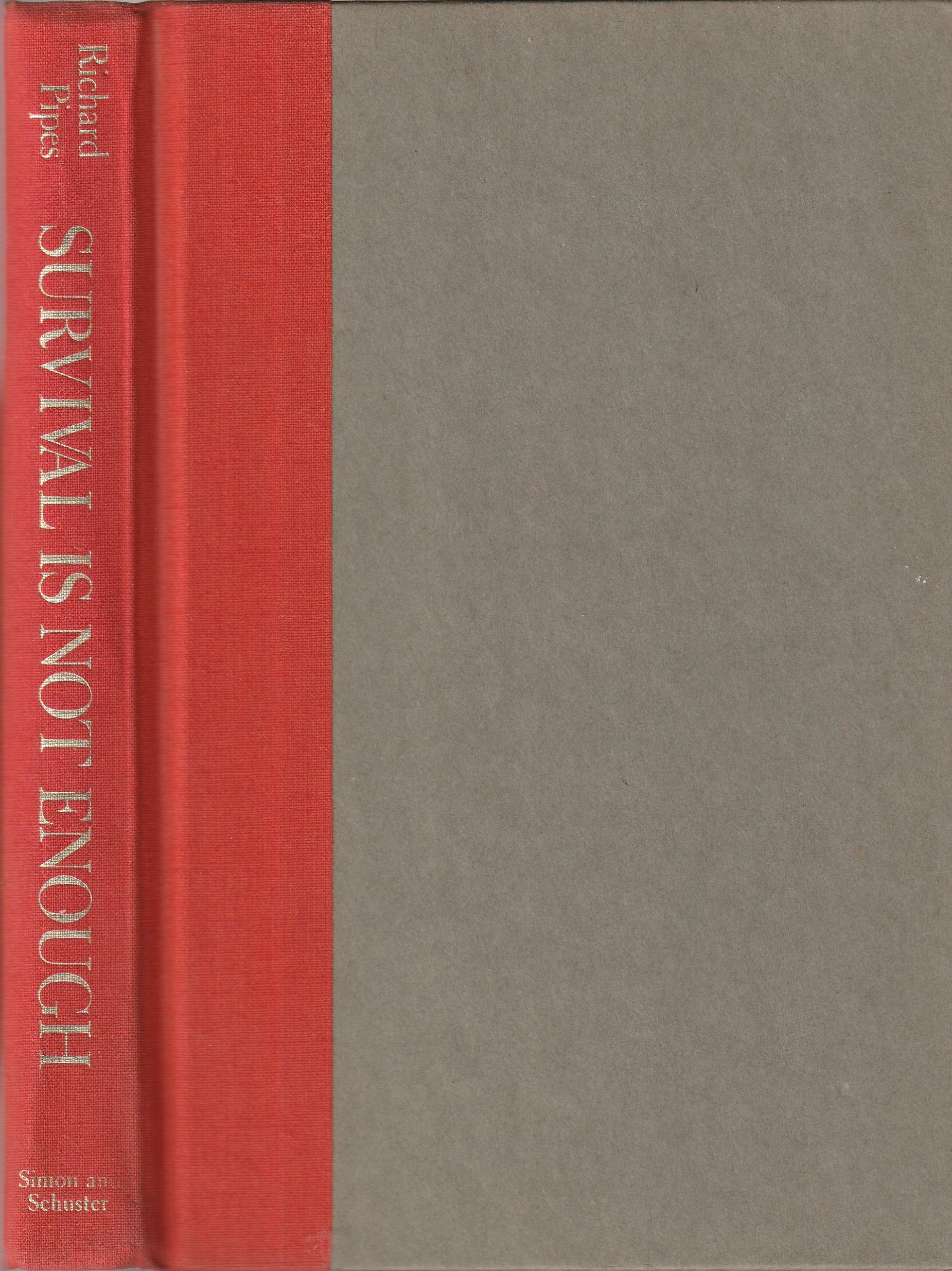 Survival Is Not Enough: Soviet Realities and America's Future