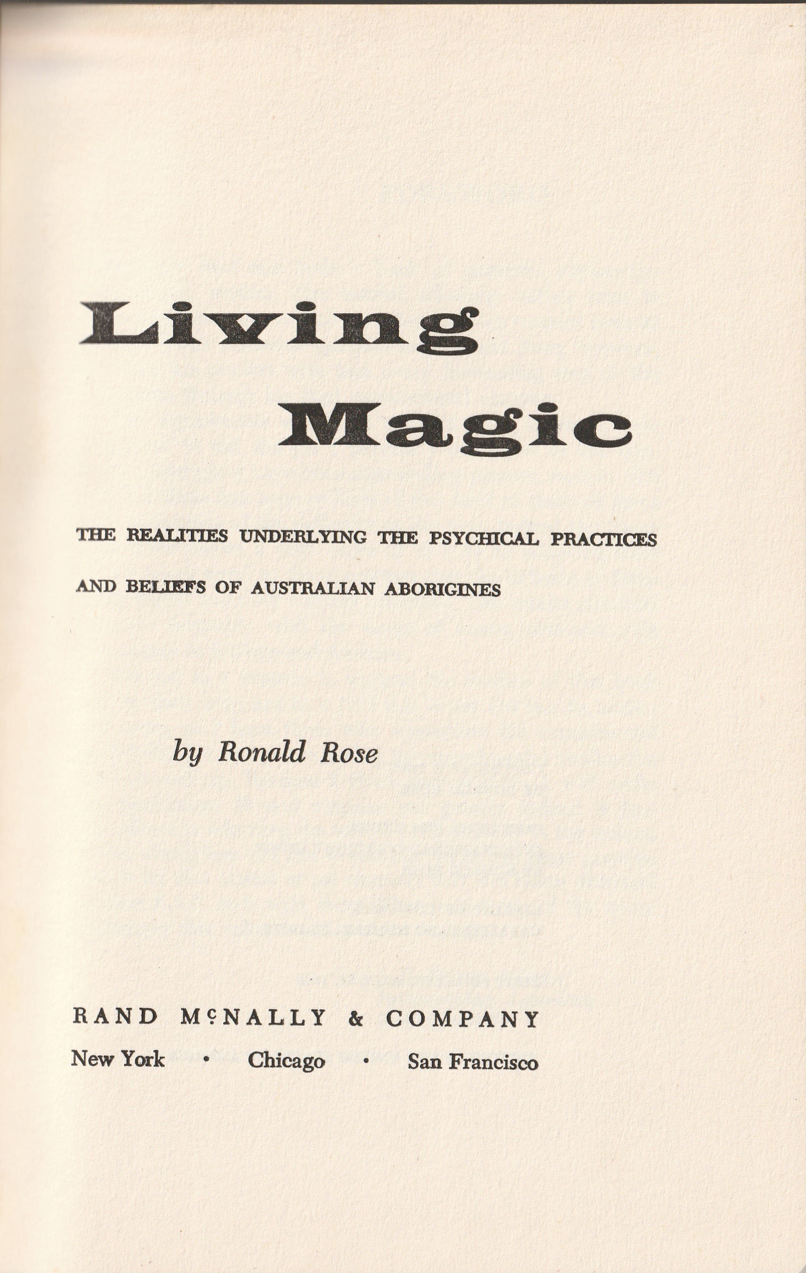 Living Magic The Realities Underlying The Psychical Practices and Beliefs of Australian Aborigines