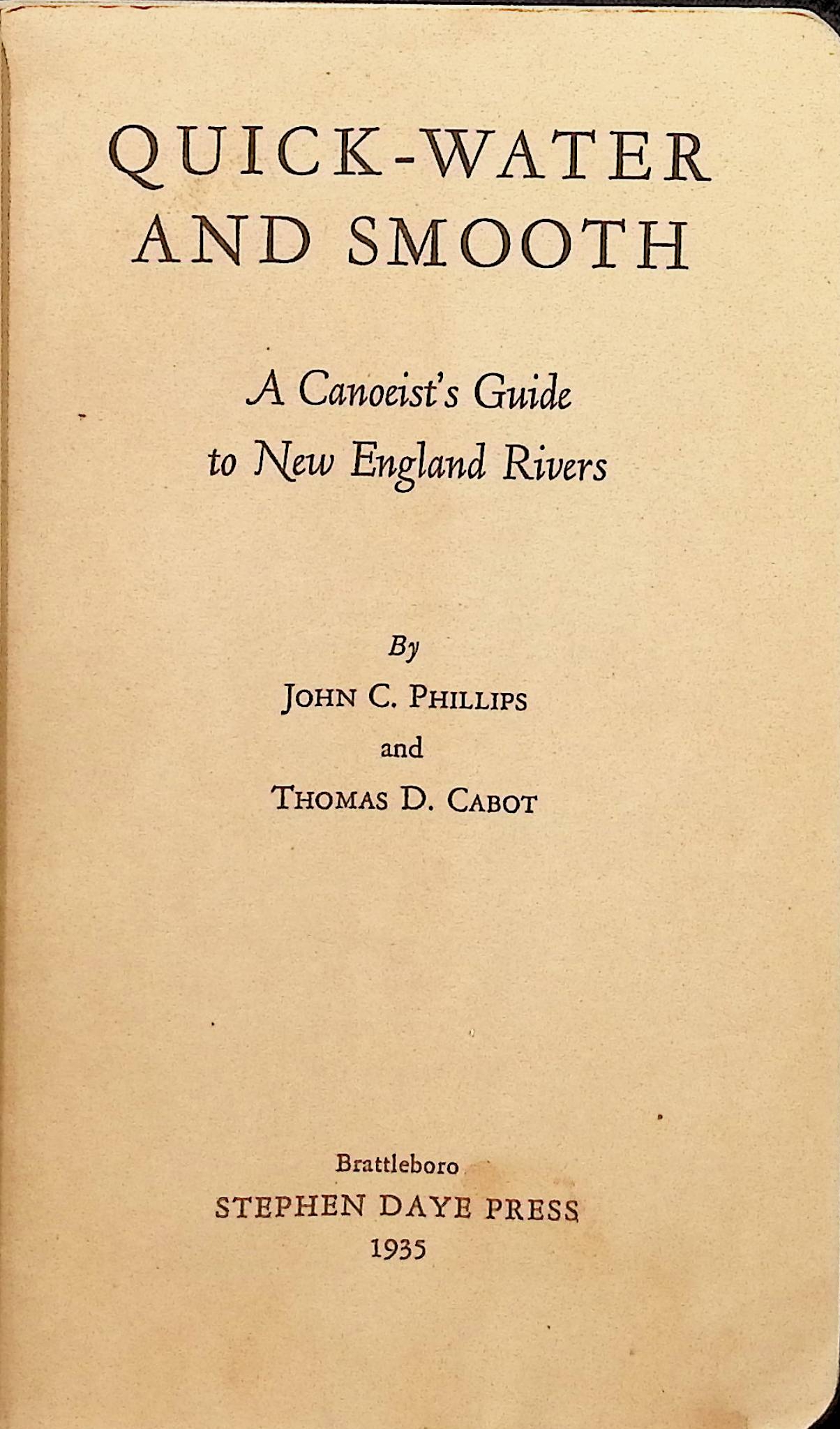 Quick-Water and Smooth: A Canoeists Guide to New England Rivers