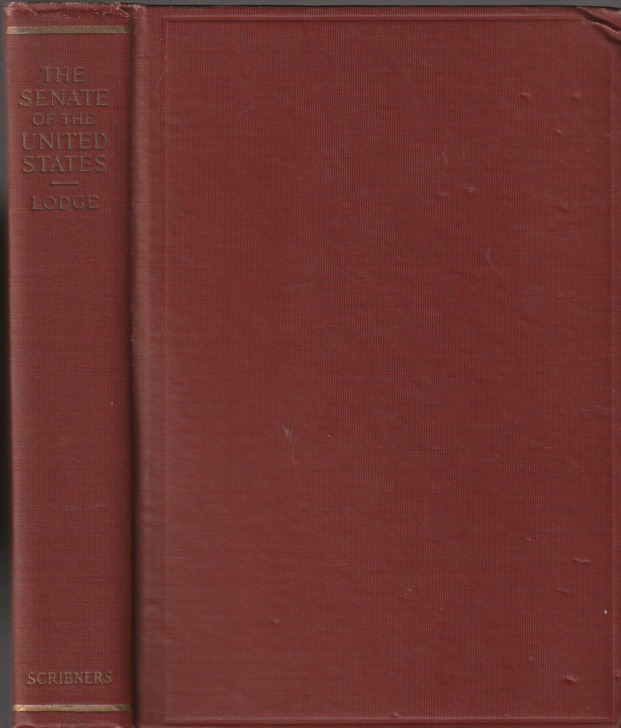 The Senate of the United States and Other Essays and Addresses Historical and Literary