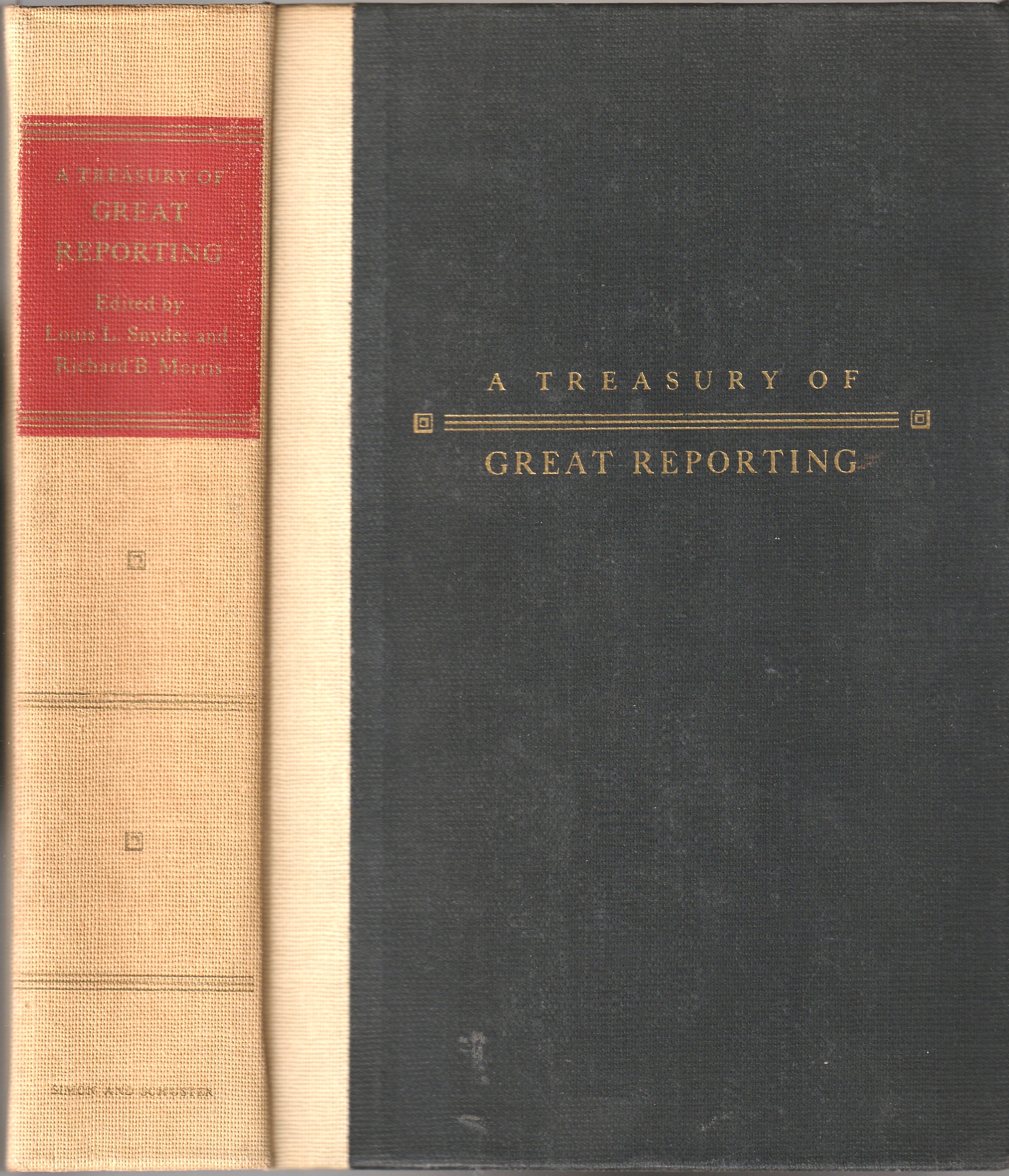 A Treasury of Great Reporting: Literature under Pressure from the Sixteenth Century to Our Own Time