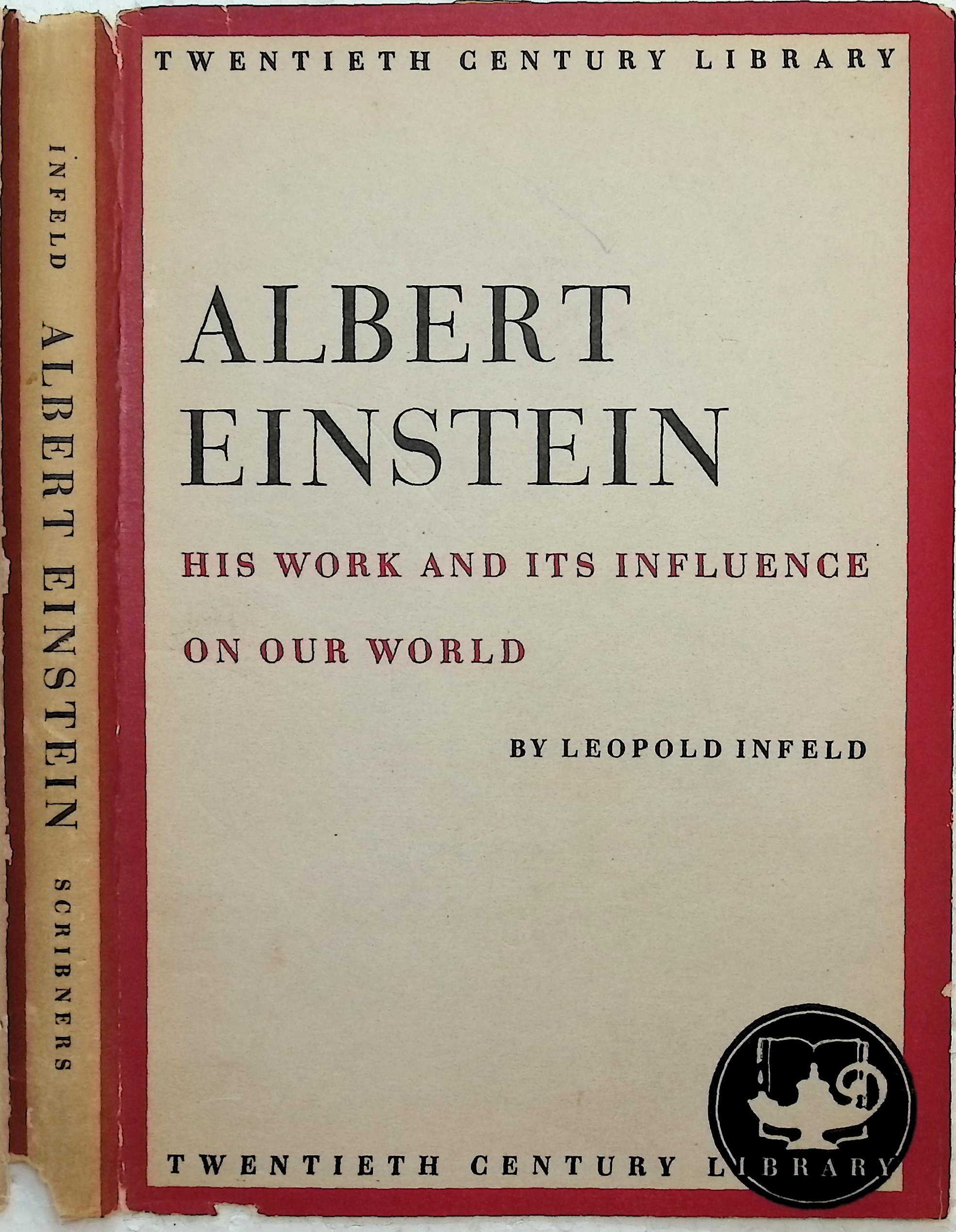 Albert Einstein: His Work and Its Influence On Our World