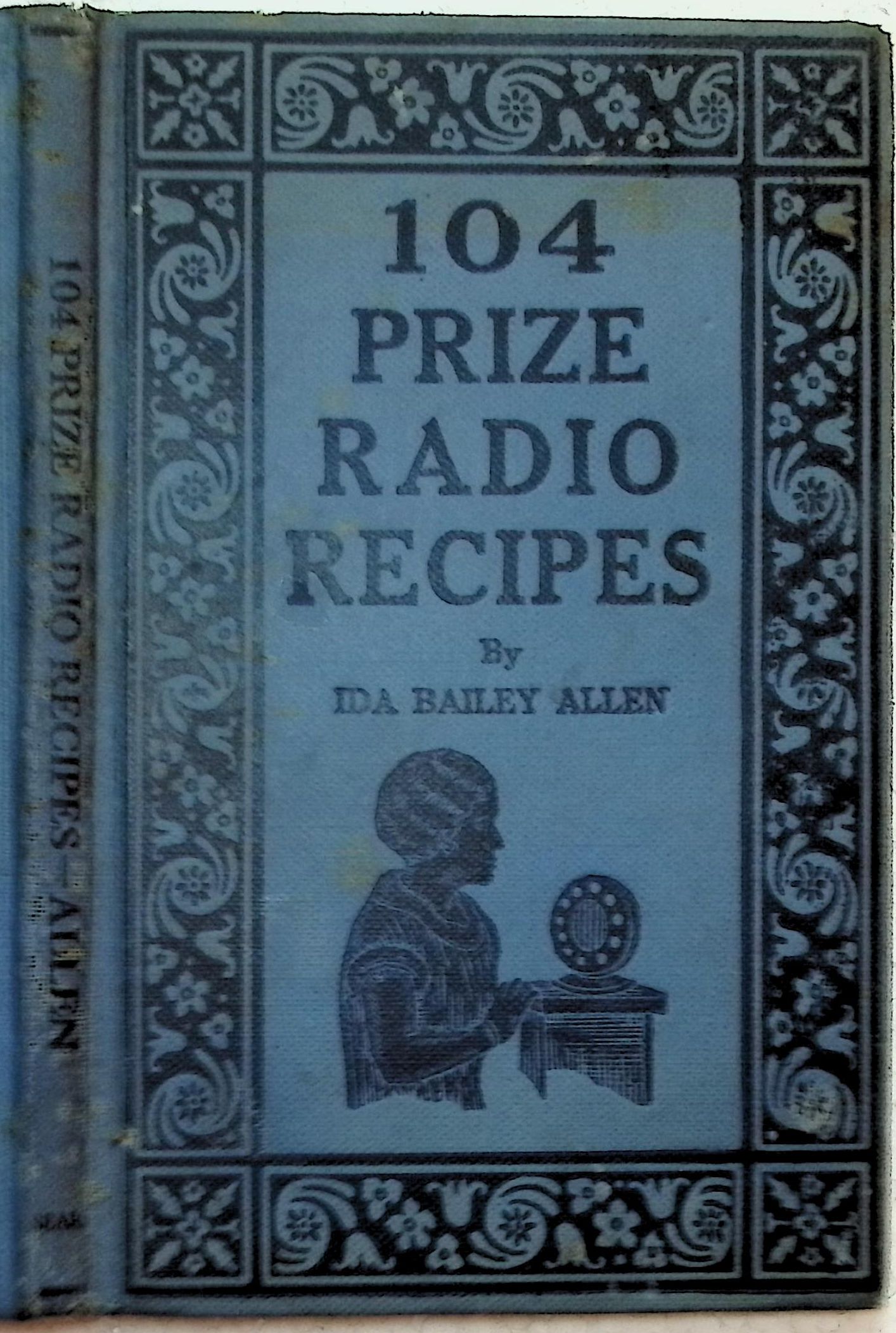 104 Prize Radio Recipes with Twenty-four Radio Home-Makers Talks