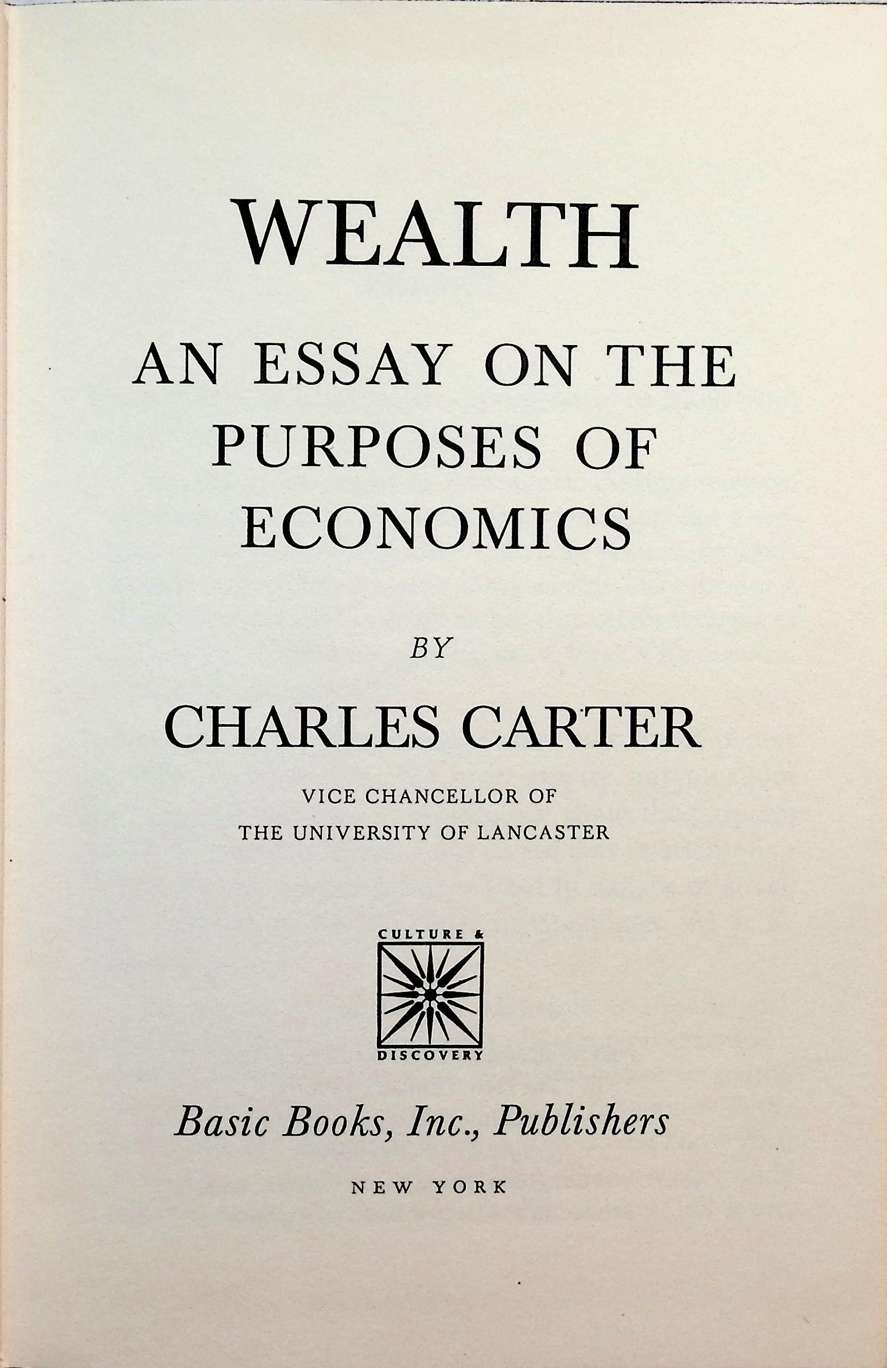 Wealth: An Essay on the Purposes of Economics