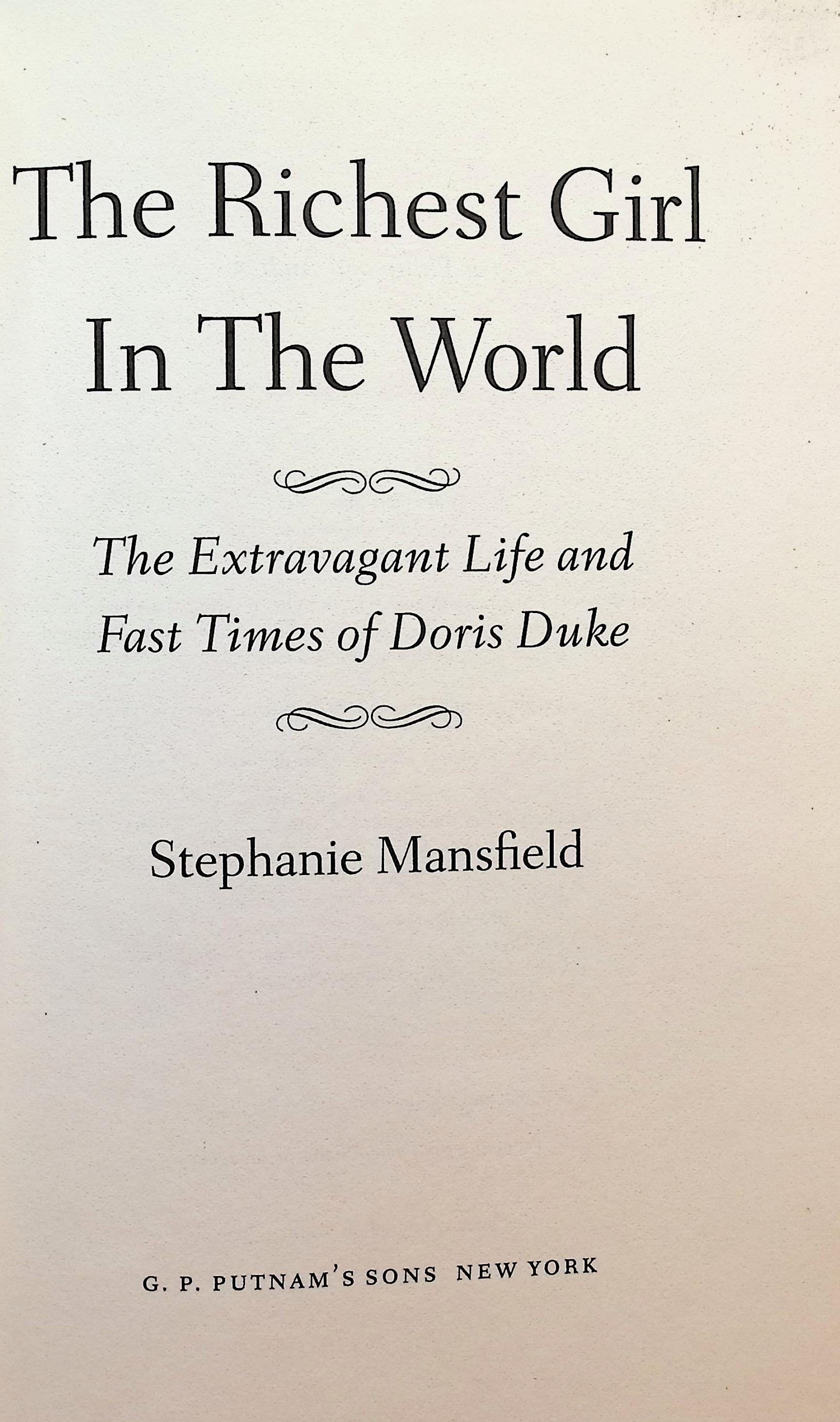 The Richest Girl in the World: The Extravagant Life and Fast Times of Doris Duke